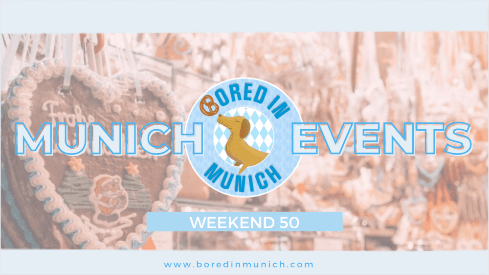 Featured image for article: Munich Events Weekend 50, December 14 2023 To December 17, 2023