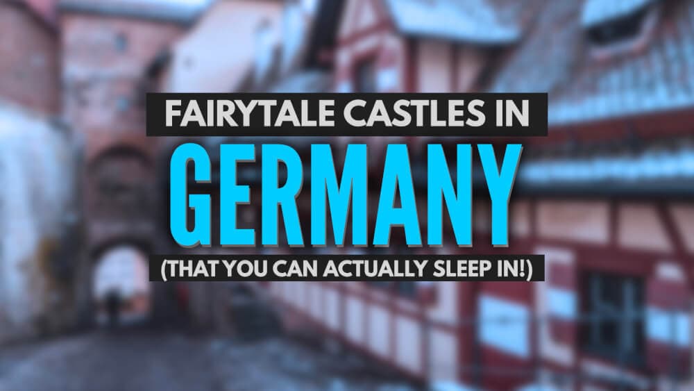 Featured image for article: 20+ Magical Fairytale Castles in Germany You Can Sleep In!