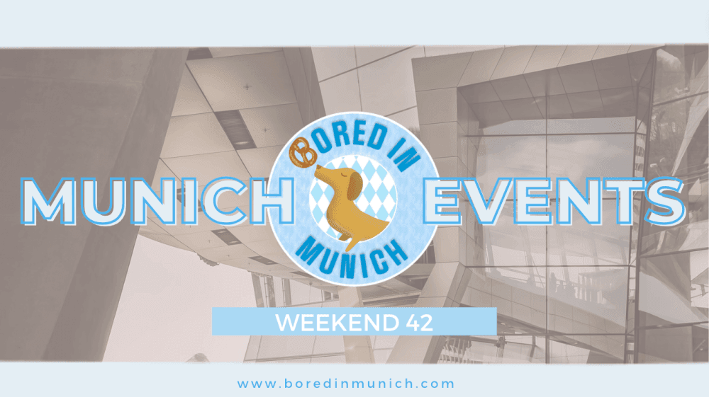 Featured image for article: Munich Events Weekend 42, October 19-22, 2023