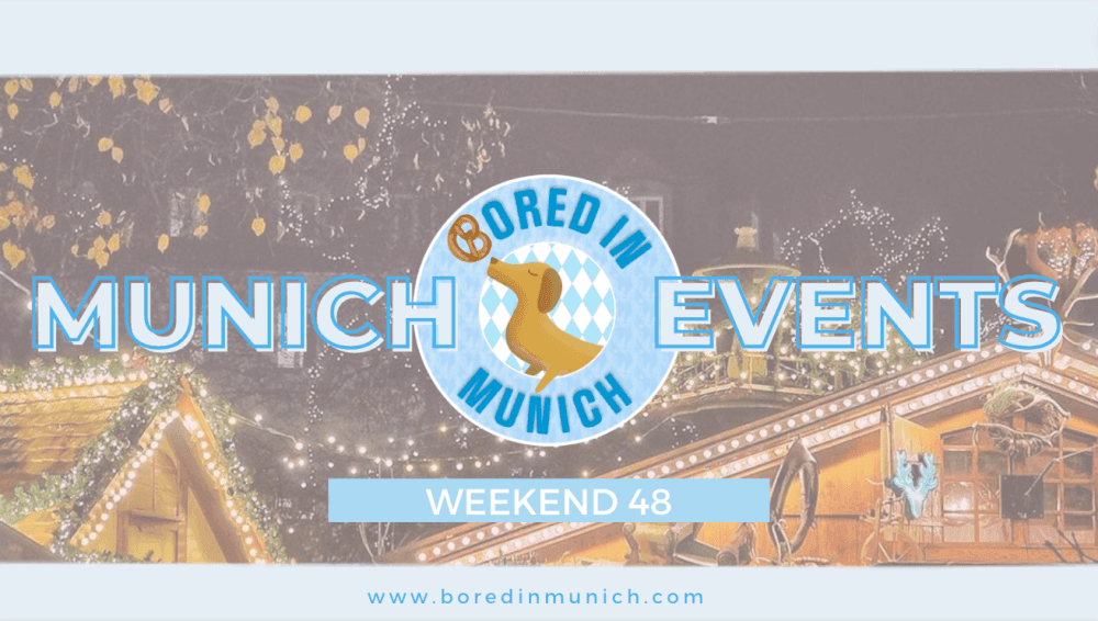 Featured image for article: Munich Events Weekend 48, November 30, 2023 To December 3, 2023