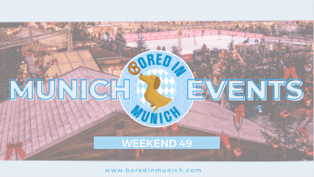 Featured image for article: Munich Events Weekend 49, December 7, 2023 To December 10, 2023