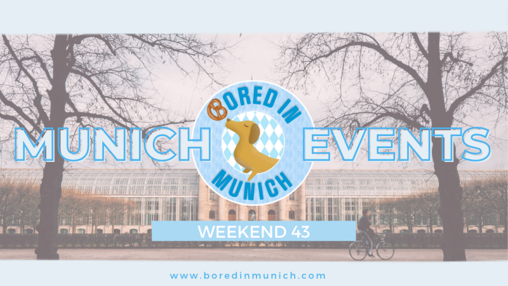 Munich Events Weekend 43, October 26, 2023 To October 29, 2023