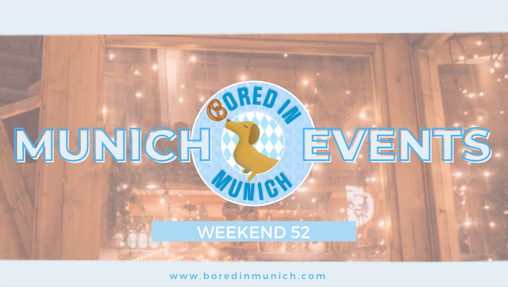 Munich Events Weekend 52